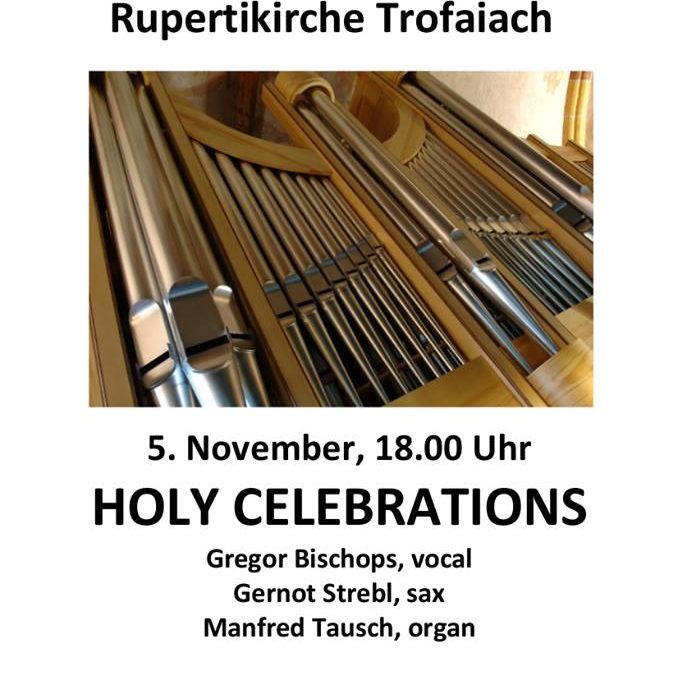 Holy Celebrations am 5. November 2017 in der Rupertikirche Trofaiach
