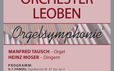 Orgelsymphonie am 17. Mai 2018 in der Stadtpfarrkirche Leoben